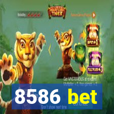 8586 bet